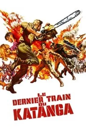 Affiche officielle du film Le Dernier Train du Katanga (1968) en TrueFrench - HDLight - Regarder en streaming sur GauloisFlix