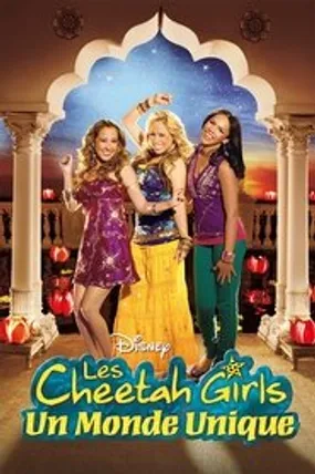 Affiche officielle du film The Cheetah Girls 3 : Un monde unique (2008) en French - Regarder en streaming sur GauloisFlix