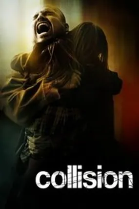 Affiche officielle du film Collision (2005) en TrueFrench - HDLight - Regarder en streaming sur GauloisFlix