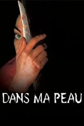 Affiche officielle du film Dans ma peau (2002) en French - Regarder en streaming sur GauloisFlix