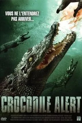 Affiche officielle du film Alerte au crocodile ! (2006) en French - Regarder en streaming sur GauloisFlix