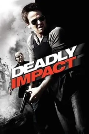 Affiche officielle du film Deadly Impact (2010) en TrueFrench - DVDRIP - Regarder en streaming sur GauloisFlix