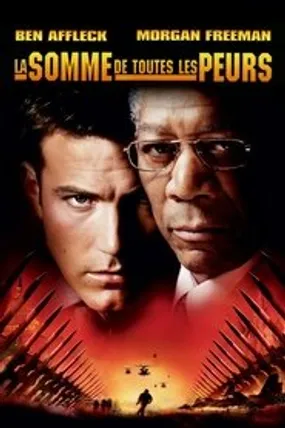 Affiche officielle du film La Somme de toutes les peurs (2002) en TrueFrench - HDLight - Regarder en streaming sur GauloisFlix
