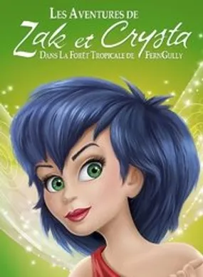 Affiche officielle du film Les Aventures de Zak et Crysta dans la forêt tropicale de FernGully (1992) en French - Regarder en streaming sur GauloisFlix