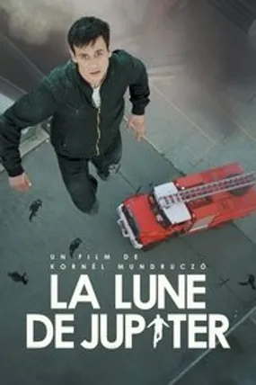 Affiche officielle du film La Lune de Jupiter (2017) en VOSTFR - HDLight - Regarder en streaming sur GauloisFlix