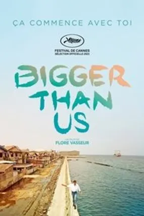 Affiche officielle du film Bigger Than Us (2021) en French - DVDSCR - Regarder en streaming sur GauloisFlix