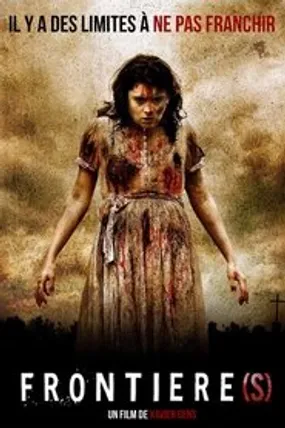 Affiche officielle du film Frontière(s) (2007) en TrueFrench - HDLight - Regarder en streaming sur GauloisFlix