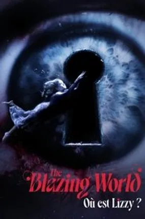 Affiche officielle du film The Blazing World (2021) en TrueFrench - HDLight - Regarder en streaming sur GauloisFlix