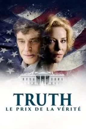 Affiche officielle du film Truth : Le Prix de la vérité (2015) en TrueFrench - HDLight - Regarder en streaming sur GauloisFlix