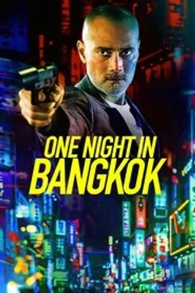 Affiche officielle du film One Night in Bangkok (2020) en French - HDLight - Regarder en streaming sur GauloisFlix