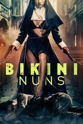 Affiche officielle du film Bikini Nuns (2025) en VOSTFR - HDLight - Regarder en streaming sur GauloisFlix