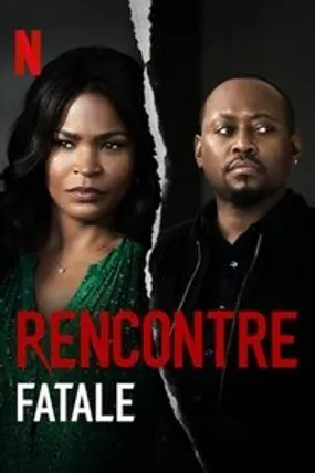 Affiche officielle du film Rencontre fatale (2020) en TrueFrench - HDLight - Regarder en streaming sur GauloisFlix