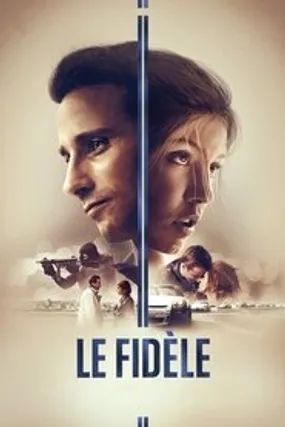 Affiche officielle du film Le Fidèle (2017) en French - Regarder en streaming sur GauloisFlix