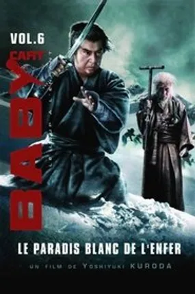 Affiche officielle du film Baby Cart vol.06 : Le Paradis blanc de l'enfer (1974) en VOSTFR - HDLight - Regarder en streaming sur GauloisFlix