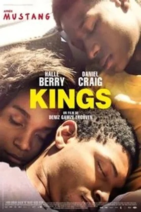 Affiche officielle du film Kings (2017) en TrueFrench - HDLight - Regarder en streaming sur GauloisFlix