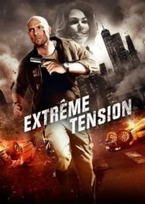 Affiche officielle du film Extrême tension (2017) en TrueFrench - HDLight - Regarder en streaming sur GauloisFlix
