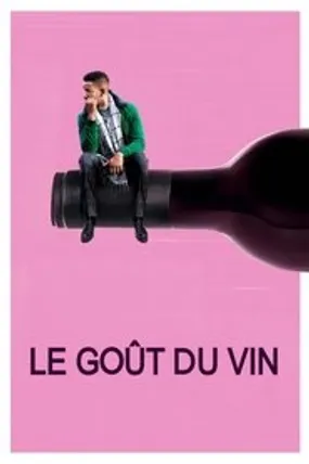 Affiche officielle du film Le goût du vin (2020) en French - HDLight - Regarder en streaming sur GauloisFlix