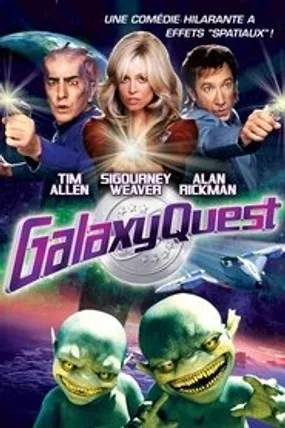 Affiche officielle du film Galaxy Quest (1999) en TrueFrench - HDLight - Regarder en streaming sur GauloisFlix