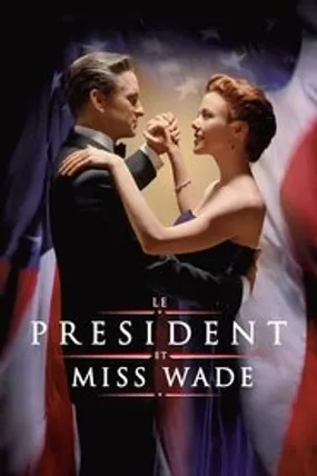 Affiche officielle du film Le président et Miss Wade (1995) en TrueFrench - HDLight - Regarder en streaming sur GauloisFlix