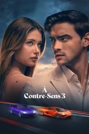 Affiche officielle du film À contre-sens 3 (2025) en TrueFrench - HDLight - Regarder en streaming sur GauloisFlix