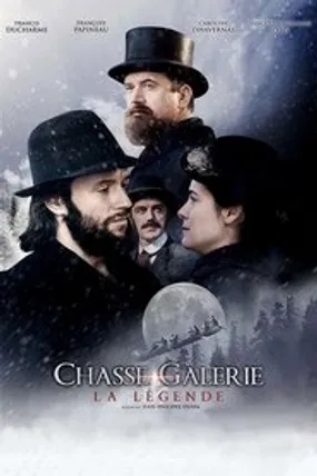 Affiche officielle du film Chasse-Galerie : La Légende (2016) en TrueFrench - HDLight - Regarder en streaming sur GauloisFlix