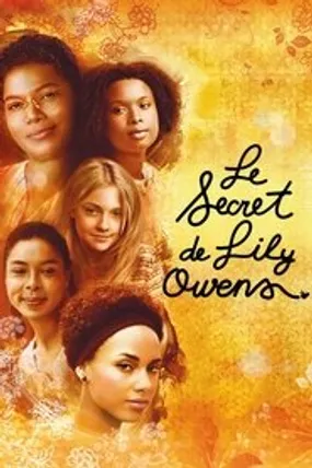 Affiche officielle du film Le Secret de Lily Owens (2008) en TrueFrench - HDLight - Regarder en streaming sur GauloisFlix