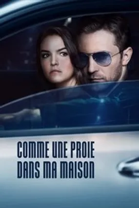 Affiche officielle du film Comme une proie dans ma maison (2019) en French - HDLight - Regarder en streaming sur GauloisFlix