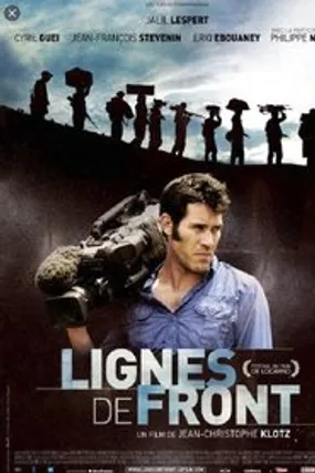 Affiche officielle du film Lignes de Front (2010) en French - Regarder en streaming sur GauloisFlix