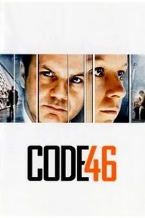 Affiche officielle du film Code 46 (2003) en TrueFrench - HDLight - Regarder en streaming sur GauloisFlix