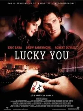 Affiche officielle du film Lucky You (2007) en TrueFrench - HDLight - Regarder en streaming sur GauloisFlix