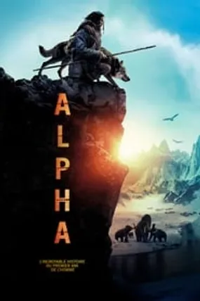 Affiche officielle du film Alpha (2018) en TrueFrench - HDLight - Regarder en streaming sur GauloisFlix