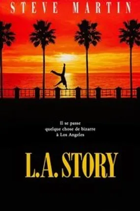 Affiche officielle du film L.A. Story (1991) en TrueFrench - HDLight - Regarder en streaming sur GauloisFlix