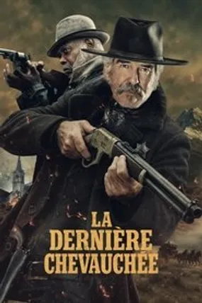 Affiche officielle du film La Dernière Chevauchée (2025) en TrueFrench - HDLight - Regarder en streaming sur GauloisFlix