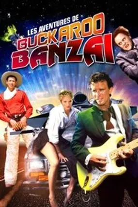 Affiche officielle du film Les Aventures de Buckaroo Banzaï à travers la 8e dimension (1984) en TrueFrench - HDLight - Regarder en streaming sur GauloisFlix