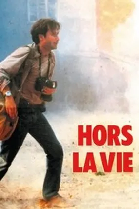 Affiche officielle du film Hors la vie (1991) en TrueFrench - DVDRIP - Regarder en streaming sur GauloisFlix