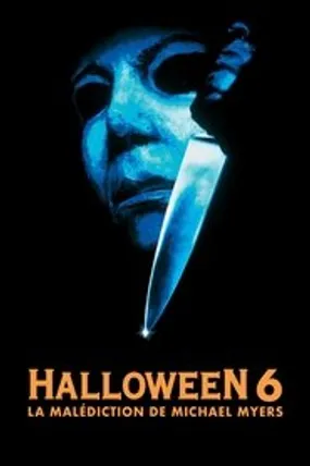 Affiche officielle du film Halloween 6 : La Malédiction de Michael Myers (1995) en TrueFrench - HDLight - Regarder en streaming sur GauloisFlix