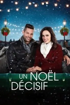 Affiche officielle du film Un Noël décisif (2018) en French - Regarder en streaming sur GauloisFlix