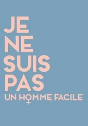 Affiche officielle du film Je ne suis pas un homme facile (2018) en French - HDLight - Regarder en streaming sur GauloisFlix
