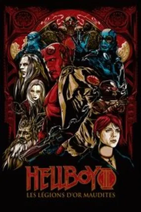 Affiche officielle du film Hellboy II : Les Légions d'or maudites (2008) en TrueFrench - HDLight - Regarder en streaming sur GauloisFlix