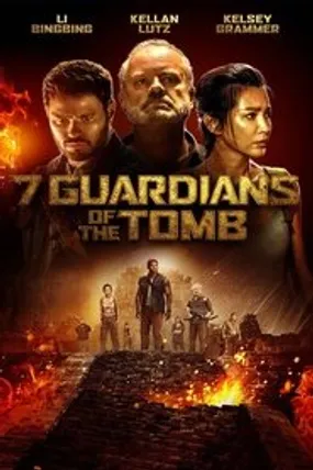 Affiche officielle du film 7 Guardians of the Tomb (2018) en TrueFrench - HDLight - Regarder en streaming sur GauloisFlix