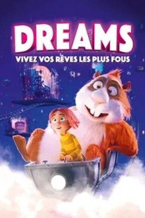 Affiche officielle du film Dreams (2020) en TrueFrench - HDLight - Regarder en streaming sur GauloisFlix