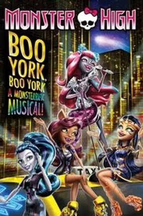 Affiche officielle du film Monster High : Boo York, Boo York (2015) en TrueFrench - DVDRIP - Regarder en streaming sur GauloisFlix