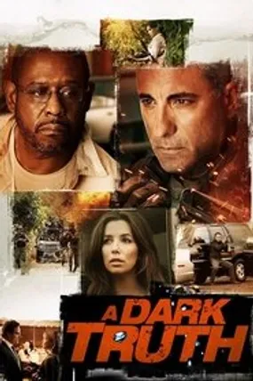 Affiche officielle du film A Dark Truth (2012) en TrueFrench - HDLight - Regarder en streaming sur GauloisFlix