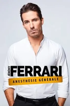 Affiche officielle du film Jérémy Ferrari - Anesthésie Générale (2024) en French - HDLight - Regarder en streaming sur GauloisFlix