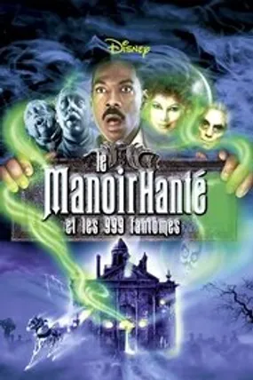 Affiche officielle du film Le Manoir hanté et les 999 Fantômes (2003) en TrueFrench - HDLight - Regarder en streaming sur GauloisFlix