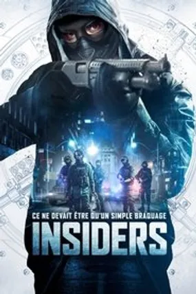 Affiche officielle du film Insiders (2016) en TrueFrench - HDLight - Regarder en streaming sur GauloisFlix