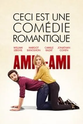 Affiche officielle du film Ami-Ami (2018) en TrueFrench - HDLight - Regarder en streaming sur GauloisFlix