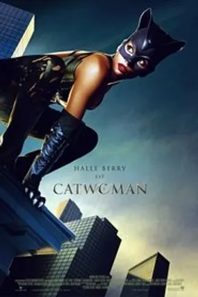Affiche officielle du film Catwoman (2004) en TrueFrench - HDLight - Regarder en streaming sur GauloisFlix