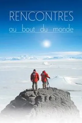 Affiche officielle du film Rencontres au bout du monde (2007) en VOSTFR - HDLight - Regarder en streaming sur GauloisFlix