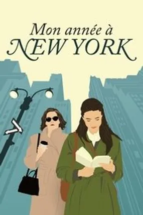 Affiche officielle du film Mon année à New York (2020) en French - HDLight - Regarder en streaming sur GauloisFlix